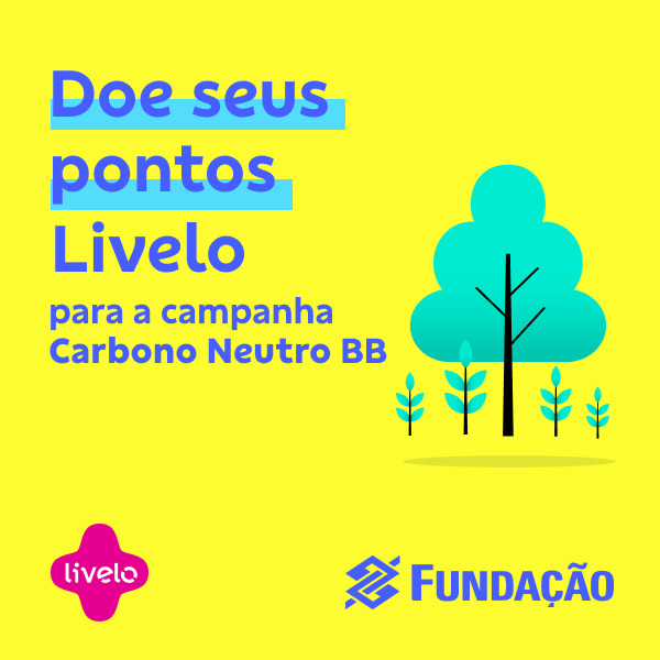 Programa Carbono Neutro BB – Participe – Faça sua doação